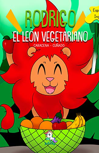 Rodrigo el león vegetariano (Colección Los valores nº 8)